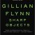 Gillian Flynn – Sharp Objects Audiobook