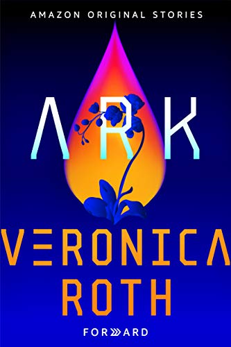 Ark (Forward collection) by Veronica Roth Audiobook Download