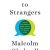 Malcolm Gladwell – Talking to Strangers Audiobook