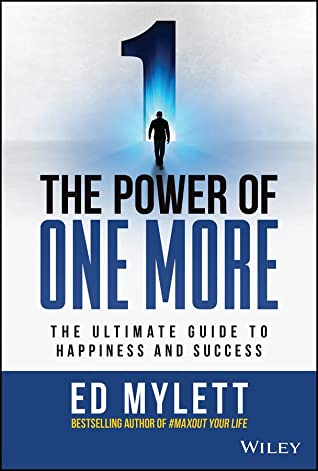 The Power of One More: The Ultimate Guide to Happiness and Success Audio Book Download