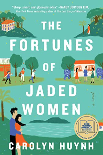 The Fortunes of Jaded Women: A Novel by [Carolyn Huynh]