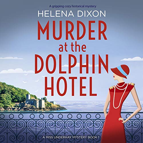 Helena Dixon - Murder at the Dolphin Hotel Audiobook Online