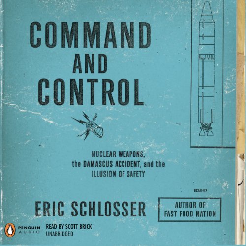 Command and Control Audiobook By Eric Schlosser Audio Book Online